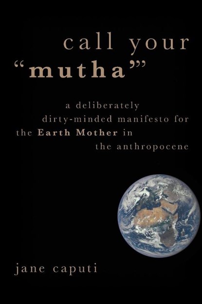 Call Your "Mutha'", Jane (Professor Caputi - Paperback - 9780190902711