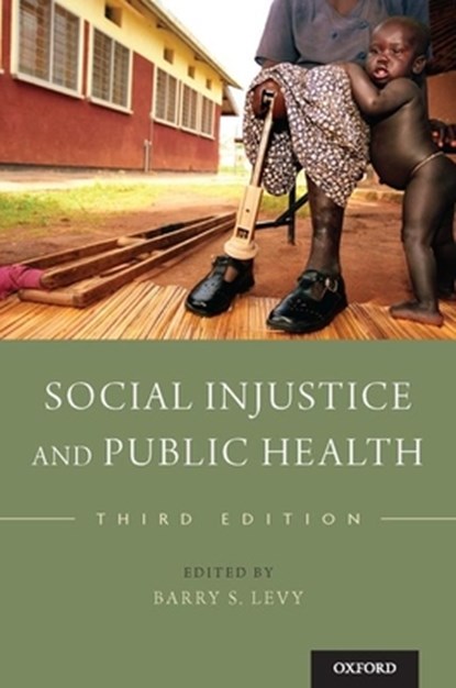 Social Injustice and Public Health, Barry S. (Adjunct Professor of Public Health Levy - Paperback - 9780190914646
