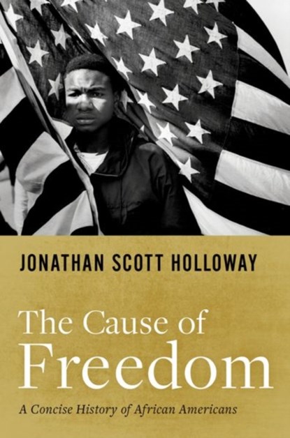 The Cause of Freedom, Jonathan Scott (President Holloway - Gebonden - 9780190915193