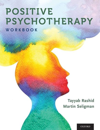 Positive Psychotherapy, Tayyab Rashid ; Martin Seligman - Paperback - 9780190920241