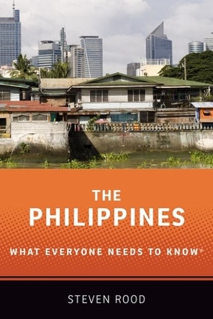 The Philippines, STEVEN (VISTING FELLOW AND COUNTRY REPRESENTATIVE,  Visting Fellow and Country Representative, Australian National University and the Asia Society) Rood - Paperback - 9780190920616