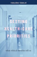 Setting Health-Care Priorities | Torbjorn Tannsjo | 