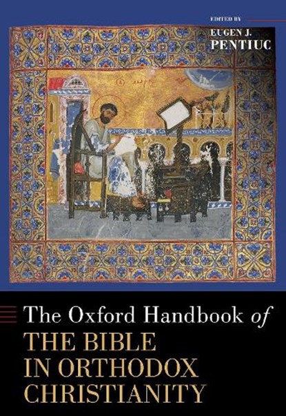 The Oxford Handbook of the Bible in Orthodox Christianity, Eugen J. (Archbishop Demetrios Professor of Biblical Studies and Christian Origins and Professor of Old Testament and Semitic Languages Pentiuc - Gebonden - 9780190948658