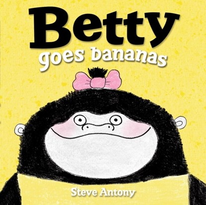Betty Goes Bananas, Steve Antony - Paperback - 9780192738165