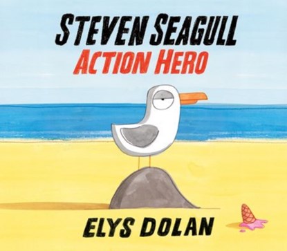 Steven Seagull Action Hero, Elys Dolan - Paperback - 9780192738707