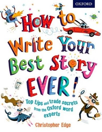 How to Write Your Best Story Ever!, Christopher Edge - Paperback - 9780192743527