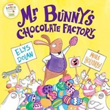 Mr Bunny's Chocolate Factory - Elys ( Dolan - 9780192746207