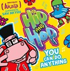 You Can do Anything (Hip and Hop) | Akala | 