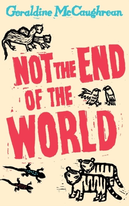 Not the End of the World, Geraldine McCaughrean - Paperback - 9780192754325
