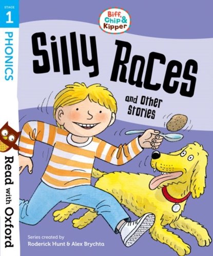 Read with Oxford: Stage 1: Biff, Chip and Kipper: Silly Races and Other Stories, Roderick Hunt ; Annemarie Young ; Kate Ruttle - Paperback - 9780192764157