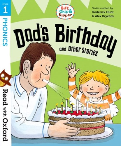 Read with Oxford: Stage 1: Biff, Chip and Kipper: Dad's Birthday and Other Stories, Roderick Hunt ; Annemarie Young ; Kate Ruttle ; Cynthia Rider - Paperback - 9780192764164