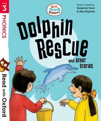 Read with Oxford: Stage 3: Biff, Chip and Kipper: Dolphin Rescue and Other Stories, Roderick Hunt ; Cynthia Rider - Paperback - 9780192764232