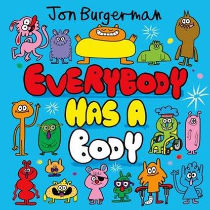 Everybody Has a Body, Jon Burgerman - Paperback - 9780192766038