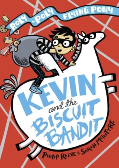 Kevin and the Biscuit Bandit: A Roly-Poly Flying Pony Adventure, Philip Reeve - Paperback - 9780192766151