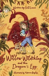 Willow Wildthing and the Dragon's Egg - Gill Lewis - 9780192771766
