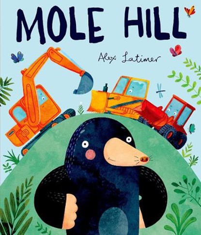 Mole Hill, Alex Latimer - Paperback - 9780192772565