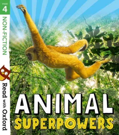 Read with Oxford: Stage 4: Non-fiction: Animal Superpowers, Isabel Thomas ; Claire Llewellyn ; Anita Ganeri ; Heather Hammonds - Paperback - 9780192773869