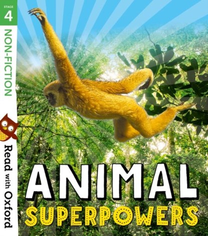 Read with Oxford: Stage 4: Non-fiction: Animal Superpowers, Isabel Thomas ; Claire Llewellyn ; Anita Ganeri ; Heather Hammonds ; Brita GranstrA¶m - Paperback - 9780192773869