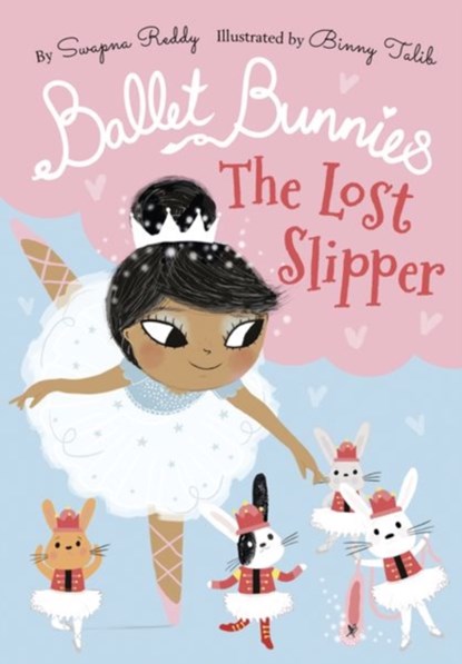 Ballet Bunnies: The Lost Slipper, Swapna Reddy - Paperback - 9780192774880