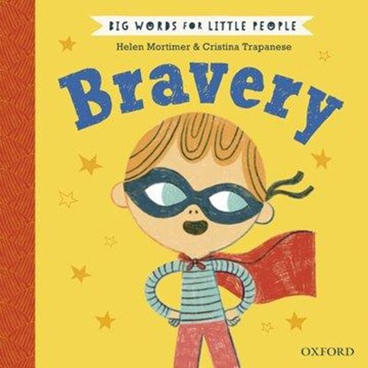 Big Words for Little People: Bravery, Helen Mortimer - Gebonden - 9780192777485