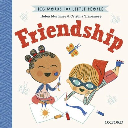 Big Words for Little People Friendship, Helen Mortimer - Gebonden - 9780192777652