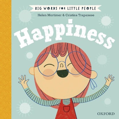 Big Words for Little People Happiness, Helen Mortimer - Gebonden - 9780192777669