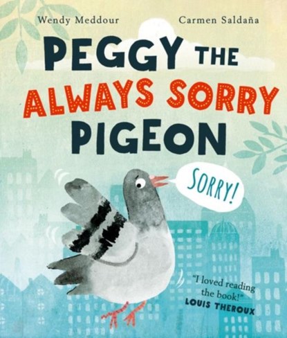 Peggy the Always Sorry Pigeon, Wendy Meddour - Paperback - 9780192778567