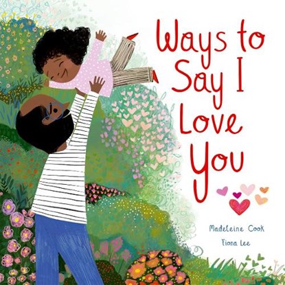 Ways to Say I Love You, Madeleine Cook - Gebonden - 9780192782762
