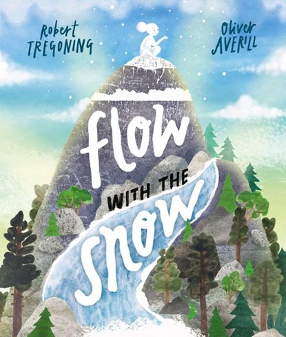 Flow with the Snow, Robert Tregoning - Paperback - 9780192783608