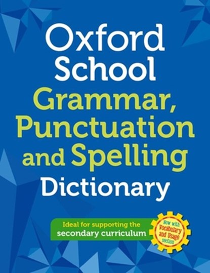 Oxford School Spelling, Punctuation and Grammar Dictionary, Oxford Dictionaries - Paperback - 9780192783950