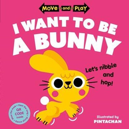 Move and Play: I Want to Be a Bunny, Oxford Children's Books - Paperback - 9780192784568