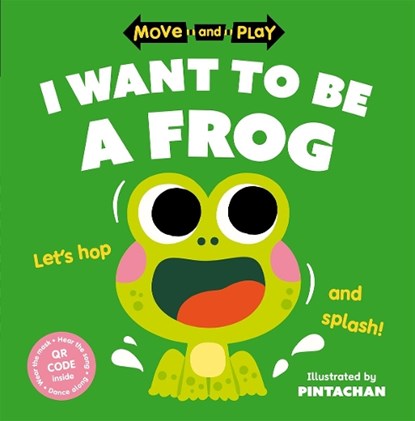 Move and Play: I Want to Be a Frog, Oxford Children's Books - Paperback - 9780192784636