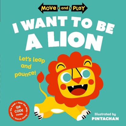 Move and Play: I Want to Be a Lion, Oxford Children's Books - Paperback - 9780192784643