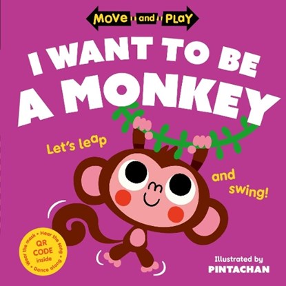 Move and Play: I Want to Be a Monkey, Oxford Children's Books - Paperback - 9780192784667