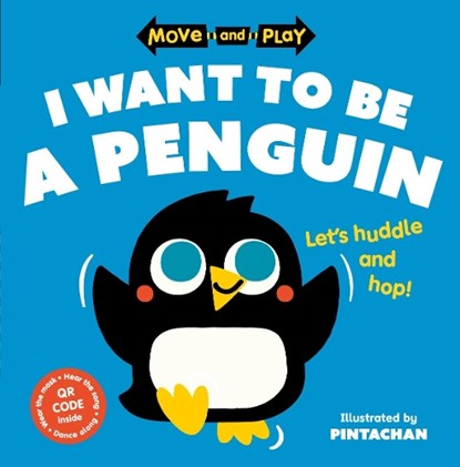 Move and Play: I Want to Be a Penguin, Oxford Children's Books - Paperback - 9780192784681