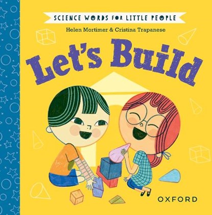 Science Words for Little People: Let's Build, Helen Mortimer - Gebonden - 9780192787033
