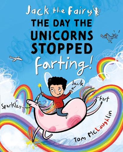 Jack the Fairy: The Day the Unicorns Stopped Farting, Tom McLaughlin - Paperback - 9780192787163