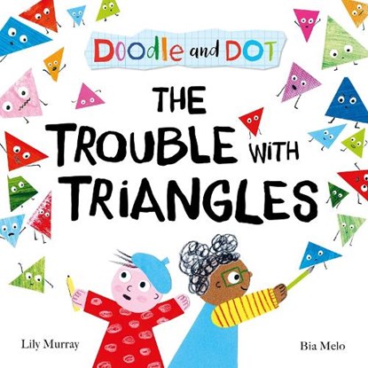 Doodle and Dot: The Trouble With Triangles, Lily Murray - Paperback - 9780192787705