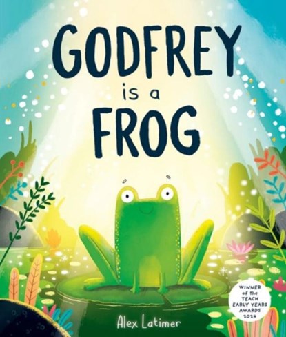 Godfrey is a Frog, Alex Latimer - Paperback - 9780192789006