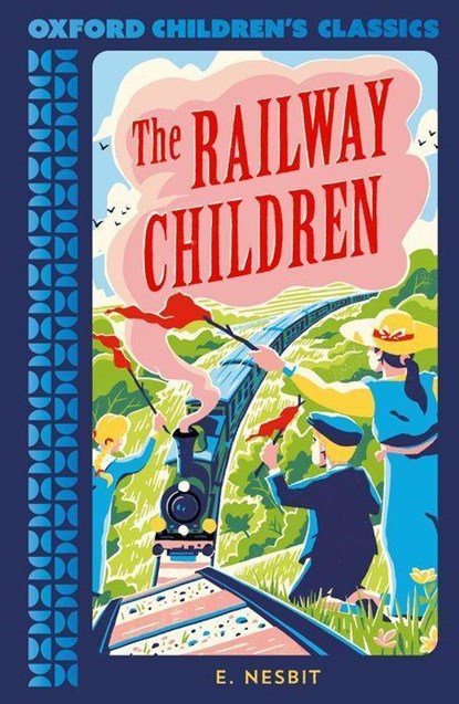 Oxford Children's Classics: The Railway Children, Edith Nesbit - Paperback - 9780192789341