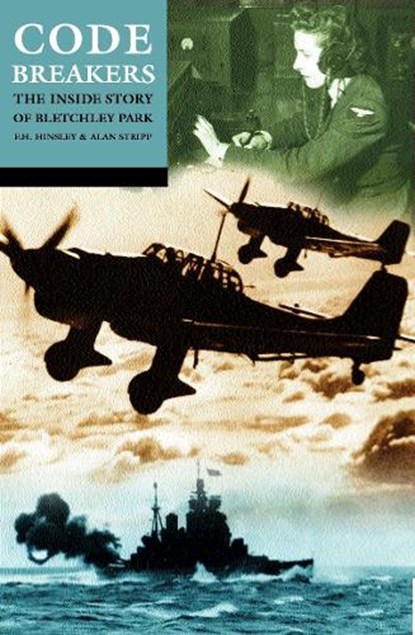 Codebreakers, F. H. ( Hinsley ; Alan ( Stripp - Paperback - 9780192801326
