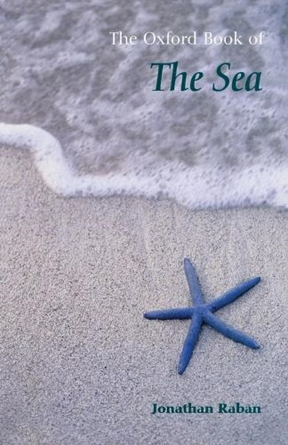 The Oxford Book of the Sea, Jonathan Raban - Paperback - 9780192801944