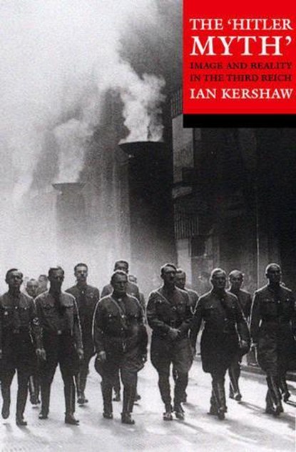 The 'Hitler Myth', IAN (,  University of Sheffield) Kershaw - Paperback - 9780192802064