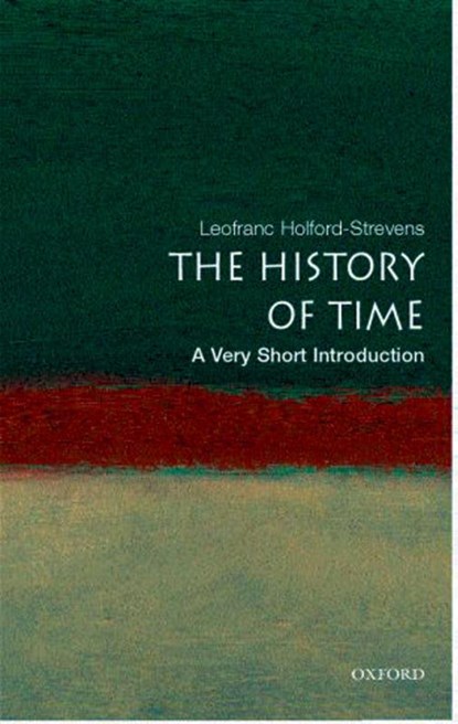 The History of Time, Leofranc (Oxford University Press) Holford-Strevens - Paperback - 9780192804990