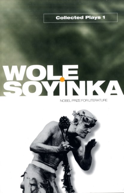 Collected Plays: Volume 1, Wole Soyinka - Paperback - 9780192811363