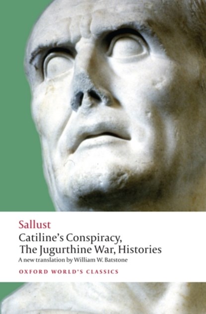 Catiline's Conspiracy, The Jugurthine War, Histories, Sallust - Paperback - 9780192823458