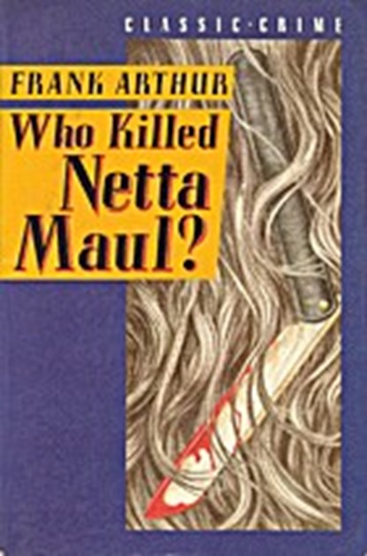 Who killed Netta Maul?, ARTHUR, Frank - Paperback - 9780192826732