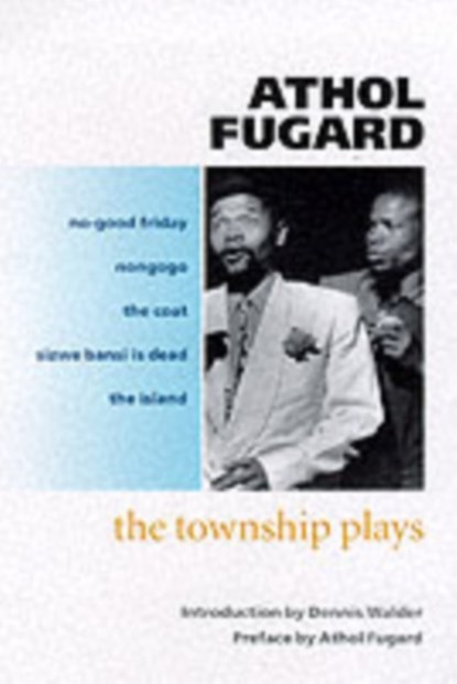 The Township Plays, Athol Fugard - Paperback - 9780192829252