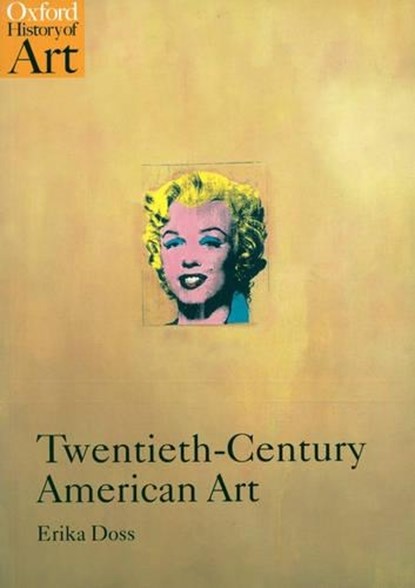 Twentieth-Century American Art, ERIKA (,  Professor of Art History, University of Colorado, Boulder) Doss - Paperback - 9780192842398