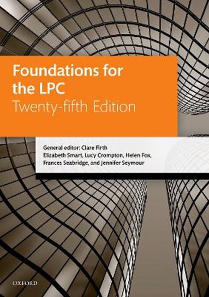 Foundations for the LPC, Clare (LLB Firth ; Elizabeth (LLB Smart ; Lucy (LLB Crompton ; Helen (LLB Fox - Paperback - 9780192844279